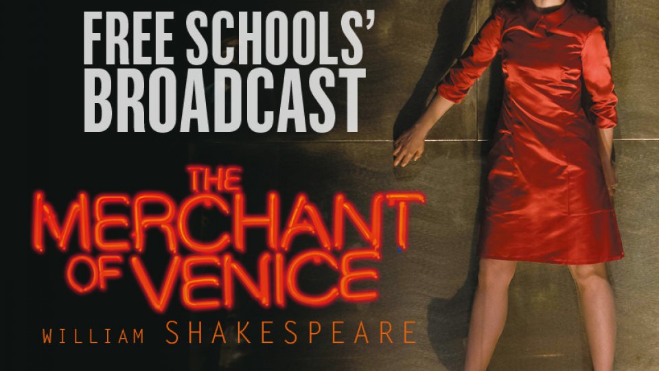 Watch The Merchant of Venice live from your classroom!